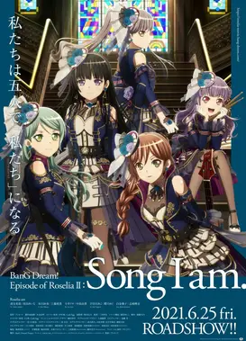 BanG Dream! Episode of Roselia Ⅱ : Song I am.